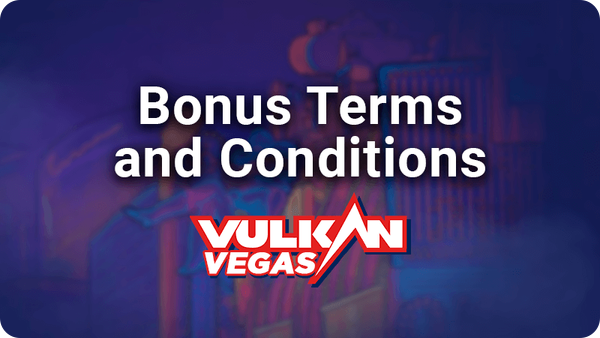 Vulkan-Vegas-bónusz-feltételek